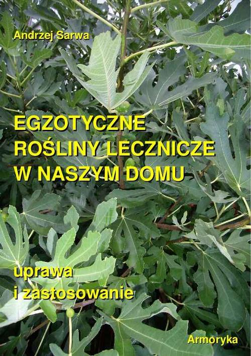 Tytuł: Egzotyczne rośliny lecznicze w naszym domu
Autor: Andrzej Sarwa
Wydawnictwo: Armoryka
Formaty: EPUB, MOBI
