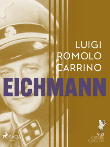 Tytuł: Eichmann
Autor: Luigi Romolo Carrino
Wydawnictwo: SAGA Egmont
Formaty: EPUB, MOBI