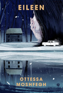 Tytuł: Eileen
Autor: Ottessa Moshfegh
Wydawnictwo: Wydawnictwo Pauza
Formaty: EPUB, MOBI