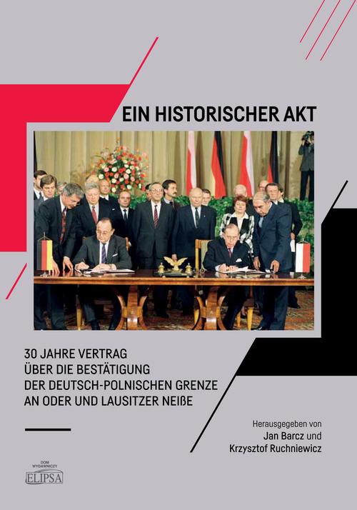 Tytuł: Ein Historischer Akt 30 Jahre Vertrag über die Bestätigung der deutsch-polnischen Grenze an Oder und Lausitzer NeiBe
Autor: 
Wydawnictwo: Elipsa Dom Wydawniczy i Handlowy
Formaty: PDF