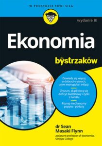 Tytuł: Ekonomia dla bystrzaków. Wydanie III
Autor: Sean Masaki Flynn
Wydawnictwo: Septem
Formaty: EPUB, PDF, MOBI