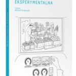 Tytuł: Ekonomia eksperymentalna
Autor: Michał Krawczyk
Wydawnictwo: Wolters Kluwer
Formaty: PDF