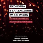EKONOMIA I ZARZĄDZANIE W XXI WIEKU Wybrane zagadnienia teoretyczne i praktyczne — okładka e-booka