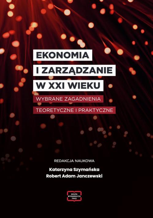 EKONOMIA I ZARZĄDZANIE W XXI WIEKU Wybrane zagadnienia teoretyczne i praktyczne — okładka e-booka