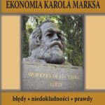 Ekonomia Karola Marksa. Błędy, niedokładności, prawdy — okładka e-booka