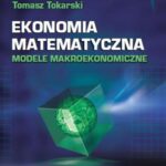 Tytuł: Ekonomia matematyczna
Autor: Tomasz Tokarski
Wydawnictwo: PWE
Formaty: PDF