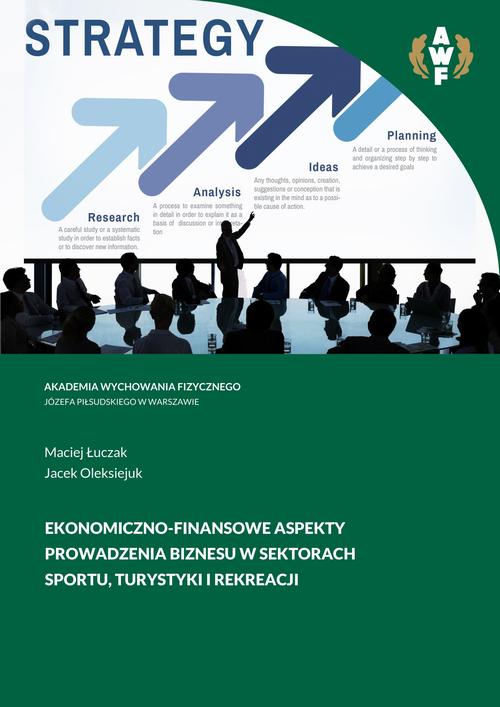 Tytuł: EKONOMICZNO-FINANSOWE ASPEKTY PROWADZENIA BIZNESU W SEKTORACH SPORTU, TURYSTYKI I REKREACJI
Autor: Maciej Łuczak, Jacek Oleksiejuk
Wydawnictwo: AWF Warszawa
Formaty: PDF