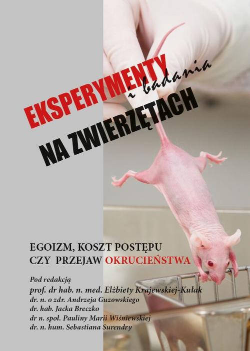 Tytuł: Eksperymenty i badania na zwierzętach
Autor: autor zbiorowy
Wydawnictwo: Silva Rerum
Formaty: PDF