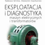 Tytuł: Eksploatacja i diagnostyka maszyn elektrycznych i transformatorów
Autor: Tadeusz Glinka, Sławomir Szymaniec
Wydawnictwo: Wydawnictwo Naukowe PWN
Formaty: MOBI, EPUB
