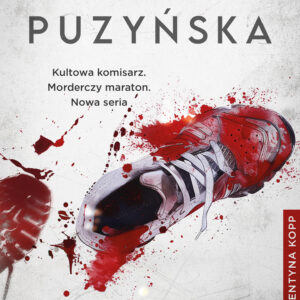 Tytuł: Eksponat
Autor: Katarzyna Puzyńska
Wydawnictwo: Prószyński Media
Formaty: EPUB, MOBI