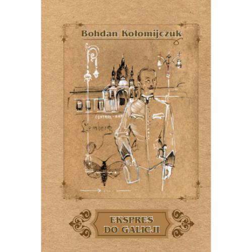 Tytuł: Ekspres do Galicji
Autor: Bohdan Kołomijczuk
Wydawnictwo: Anagram
Formaty: PDF, EPUB