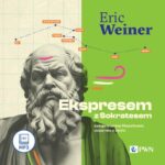 Tytuł: Ekspresem z Sokratesem
Autor: Eric Weiner
Wydawnictwo: Wydawnictwo Naukowe PWN
Formaty: MP3