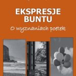 Ekspresje buntu. O wyznaniach poetek — okładka e-booka
