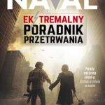 Tytuł: Ekstremalny Poradnik Przetrwania
Autor: Naval
Wydawnictwo: Bellona
Formaty: EPUB, MOBI