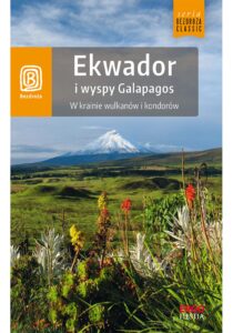 Ekwador i wyspy Galapagos. W krainie wulkanów i kondorów. Wydanie 1 — okładka e-booka