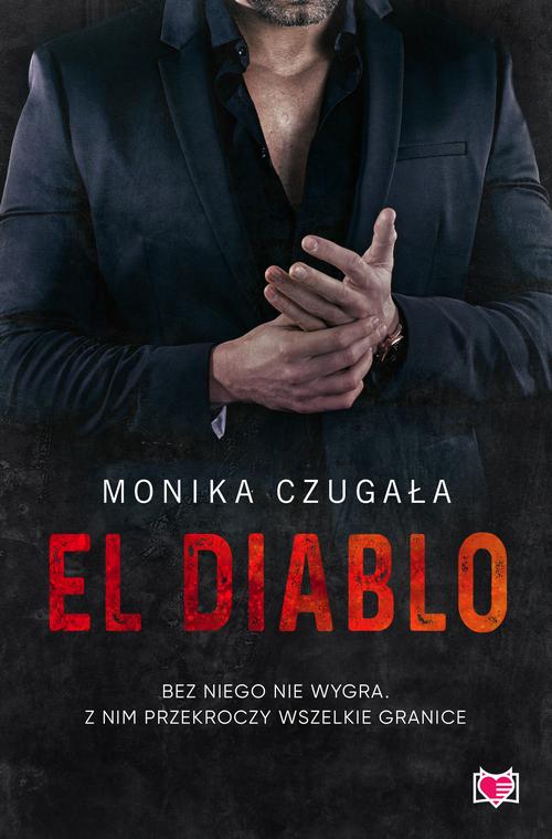 Tytuł: El Diablo
Autor: Monika Czugała
Wydawnictwo: Niegrzeczne książki
Formaty: MOBI, EPUB