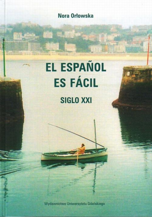 El Espanol es fácil. Siglo XXI — okładka e-booka