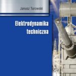 Tytuł: Elektrodynamika techniczna
Autor: Janusz Turowski
Wydawnictwo: Wydawnictwo Naukowe PWN
Formaty: PDF