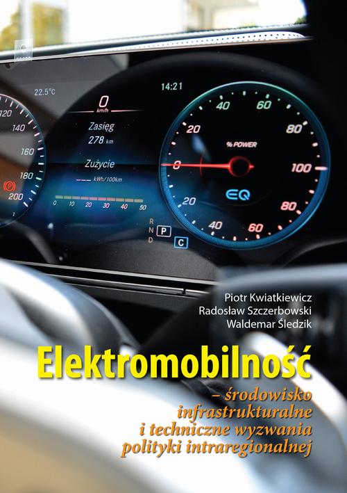 Elektromobilność Środowisko infrastrukturalne i techniczne wyzwania polityki intraregionalnej — okładka e-booka