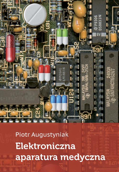 Tytuł: Elektroniczna aparatura medyczna
Autor: Piotr Augustyniak
Wydawnictwo: Wydawnictwa AGH
Formaty: PDF