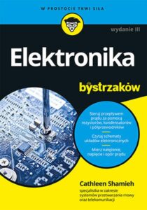 Tytuł: Elektronika dla bystrzaków. Wydanie III
Autor: Cathleen Shamieh
Wydawnictwo: Septem
Formaty: PDF