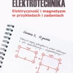 Elektrotechnika. Elektryczność i magnetyzm w przykładach i zadaniach — okładka e-booka