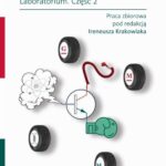 Tytuł: Elektrotechnika i elektronika. Laboratorium. Część 2
Autor: Praca zbiorowa pod redakcją Ireneusza Krakowiaka
Wydawnictwo: Oficyna Wydawnicza Politechniki Warszawskiej
Formaty: PDF
