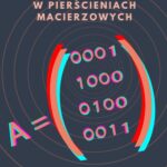 Tytuł: Elementy idempotentne i nilpotentne w pierścieniach macierzowych
Autor: Karolina I. Wieczorek
Wydawnictwo: Fundacja „dzień dobry! kolektyw kultury”
Formaty: PDF