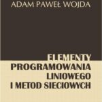 Tytuł: Elementy programowania liniowego i metod sieciowych
Autor: Adam Paweł Wojda
Wydawnictwo: Wydawnictwa AGH
Formaty: PDF