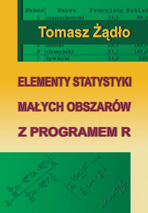 Tytuł: Elementy statystyki małych obszarów z programem R
Autor: Tomasz Żądło
Wydawnictwo: Wydawnictwo Uniwersytetu Ekonomicznego w Katowicach
Formaty: PDF