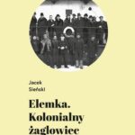Elemka. Kolonialny żaglowiec — okładka e-booka