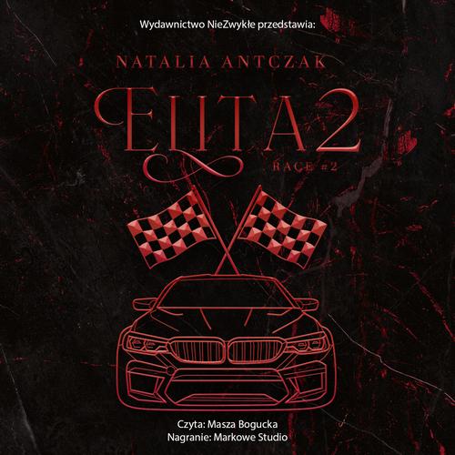 Tytuł: Elita 2
Autor: Natalia Antczak
Wydawnictwo: NieZwykłe
Formaty: MP3