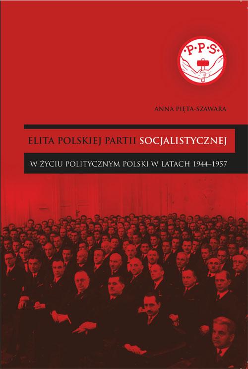 Tytuł: Elita Polskiej Partii Socjalistycznej w życiu politycznym Polski w latach 1944–1957
Autor: Anna Pięta-Szawara
Wydawnictwo: Wydawnictwo Uniwersytetu Rzeszowskiego
Formaty: PDF