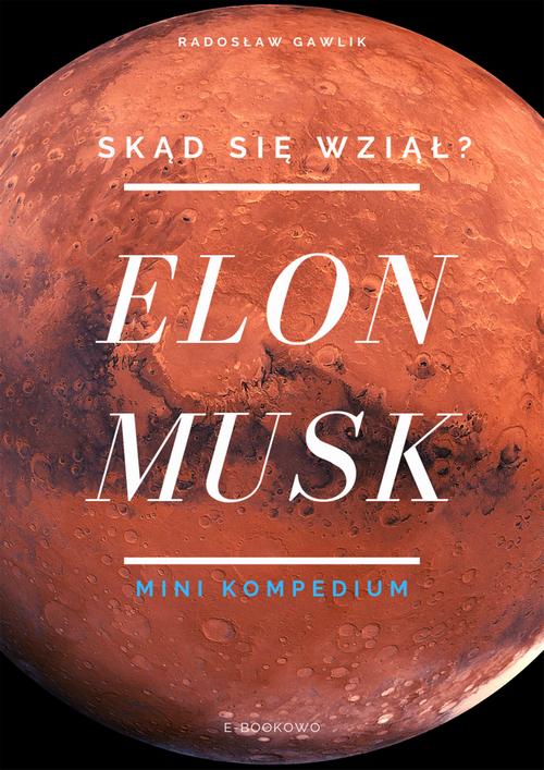 Elon Musk. Skąd się wziął? — okładka e-booka