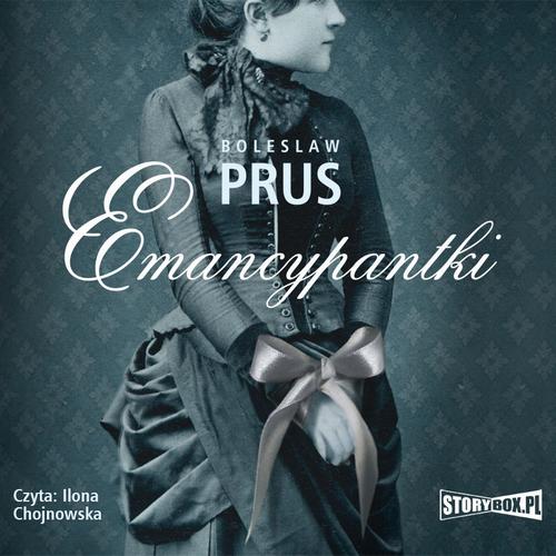 Tytuł: Emancypantki
Autor: Bolesław Prus
Wydawnictwo: Storybox
Formaty: MP3