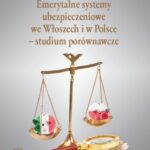 Emerytalne systemy ubezpieczeniowe  we Włoszech i w Polsce – studium porównawcze — okładka e-booka