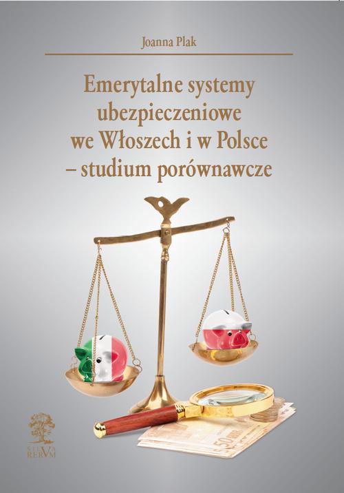 Emerytalne systemy ubezpieczeniowe  we Włoszech i w Polsce – studium porównawcze — okładka e-booka