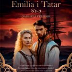Tytuł: Emilia i Tatar
Autor: Gabriela Feliksik
Wydawnictwo: WasPos
Formaty: EPUB, MOBI