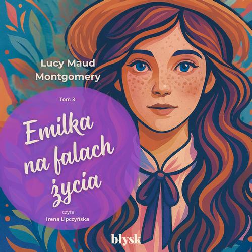 Tytuł: Emilka na falach życia
Autor: Lucy Maud Montgomery
Wydawnictwo: Wydawnictwo Błysk
Formaty: MP3