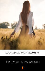Tytuł: Emily of New Moon
Autor: Lucy Maud Montgomery
Wydawnictwo: KtoCzyta.pl
Formaty: EPUB, MOBI