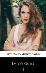 Tytuł: Emily’s Quest
Autor: Lucy Maud Montgomery
Wydawnictwo: KtoCzyta.pl
Formaty: EPUB, MOBI