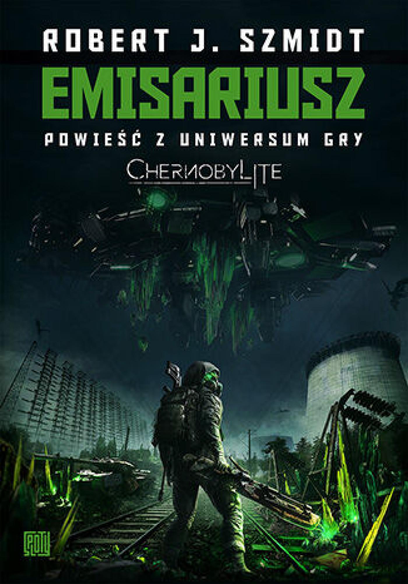 Tytuł: Emisariusz. Powieść z Uniwersum gry Chernobylite
Autor: Robert J. Szmidt
Wydawnictwo: Sploty
Formaty: PDF