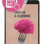 Tytuł: Emocje a jedzenie
Autor: Agata Szulc
Wydawnictwo: Medical Education
Formaty: PDF, EPUB, MOBI