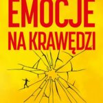 Tytuł: Emocje na krawędzi
Autor: Jean-Michel Fourcade
Wydawnictwo: RM
Formaty: EPUB