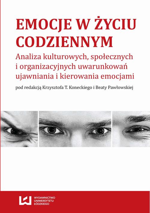Tytuł: Emocje w życiu codziennym
Autor: 
Wydawnictwo: Wydawnictwo Uniwersytetu Łódzkiego
Formaty: PDF