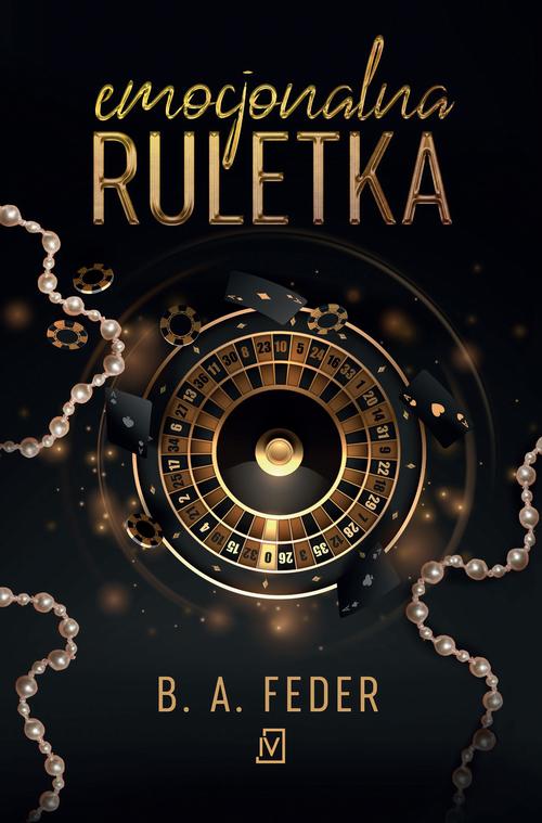 Tytuł: Emocjonalna ruletka
Autor: B. A. Feder
Wydawnictwo: Czwarta Strona
Formaty: MOBI, EPUB