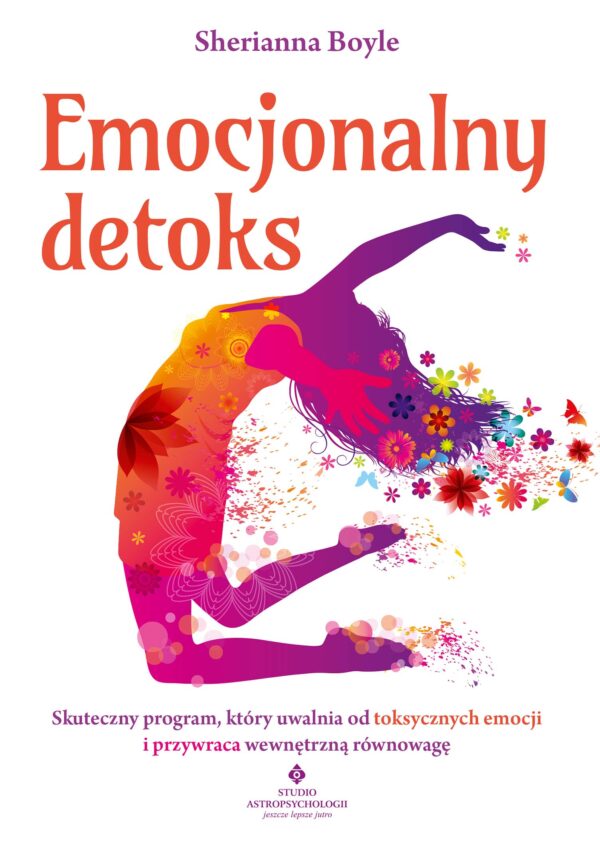 Emocjonalny detoks. Skuteczny program, który uwalnia od toksycznych emocji i przywraca wewnętrzną równowagę — okładka e-booka
