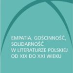 Empatia gościnność solidarność w literaturze polskiej od XIX do XXI wieku — okładka e-booka