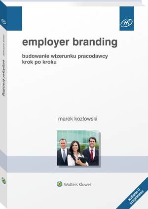 Tytuł: Employer branding. Budowanie wizerunku pracodawcy krok po kroku
Autor: Marek Kozłowski
Wydawnictwo: Wolters Kluwer
Formaty: PDF