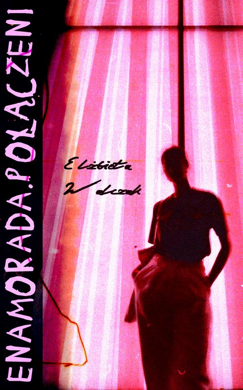 Tytuł: Enamorada. Połączeni
Autor: Elżbieta Walczak
Wydawnictwo: Wydawnictwo e-bookowo
Formaty: EPUB, MOBI